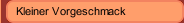 Kleiner Vorgeschmack